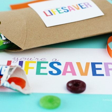 You're a Lifesaver Printable two sizes for a 'sweet' gift idea under $5. More details at livelaughrowe.com