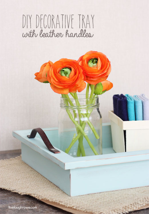 DIY Decorative Tray with leather handles at livelaughrowe.com