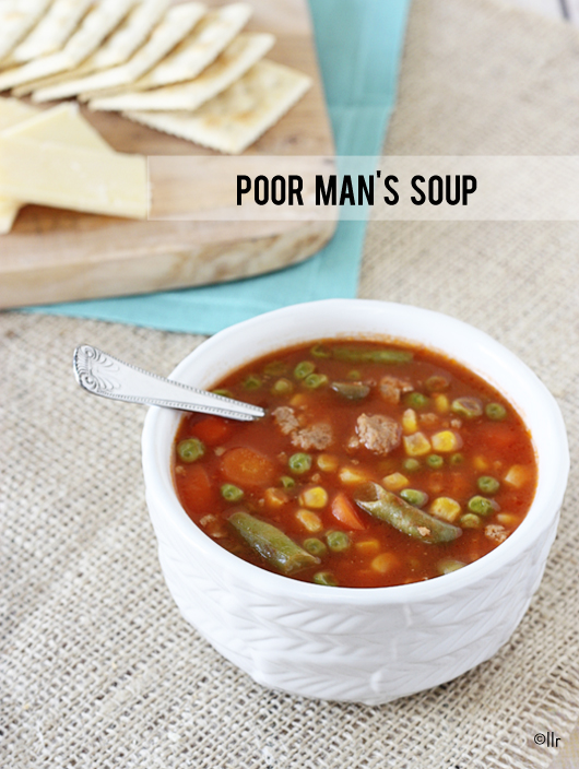 Warm comfort food that can be pulled together in minutes.  Poor Mans Soup with livelaughrowe.com