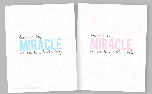 Miracle Baby Quote Printables - livelaughrowe.com