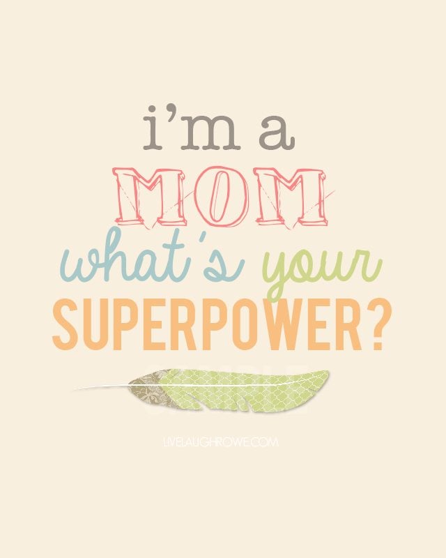 Super cute! Superpower Mothers Day Printable