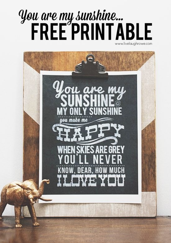 Free You Are My Sunshine Chalkboard Printable from livelaughrowe.com