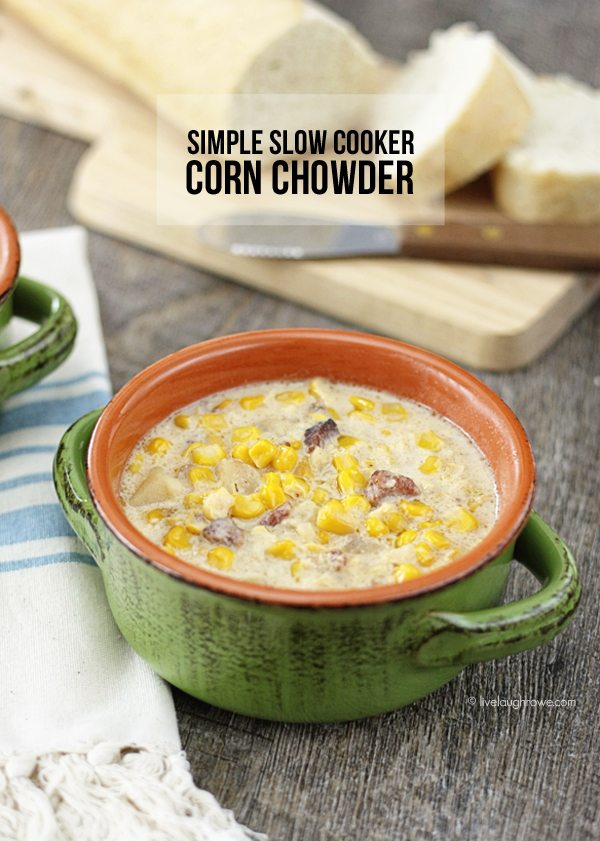 Delicious and Simple! This Slow Cooker Corn Chowder is a must try! www.livelaughrowe.com