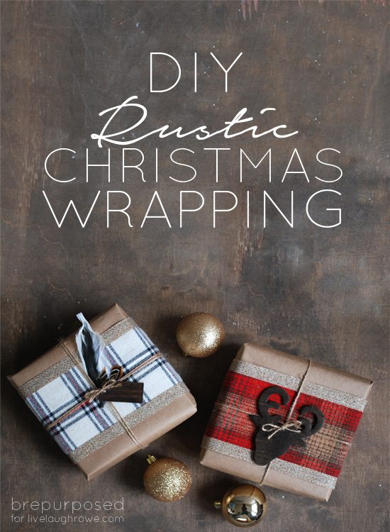 DIY Rustic Christmas Wrapping - Live Laugh Rowe