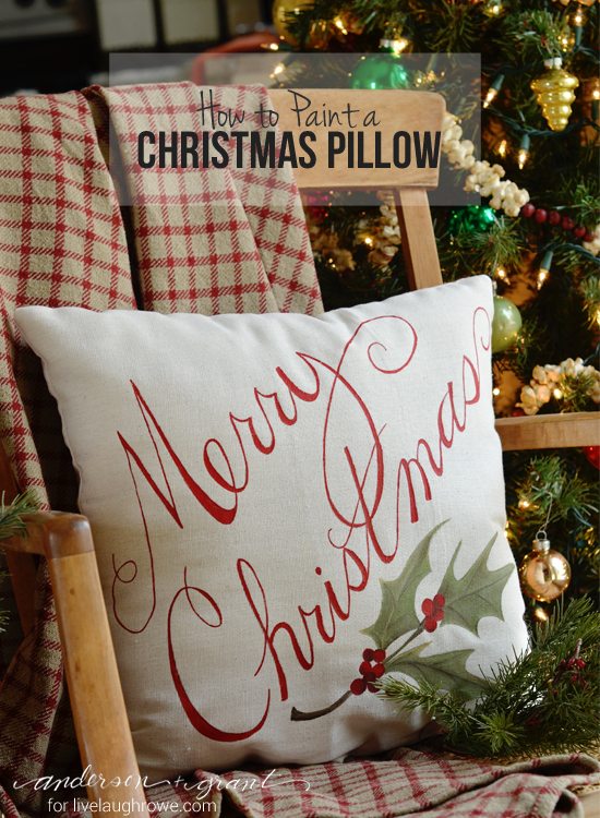 Learn how to paint a Christmas pillow in just a few steps. Tutorial from Anderson and Grant for www.livelaughrowe.com #diy