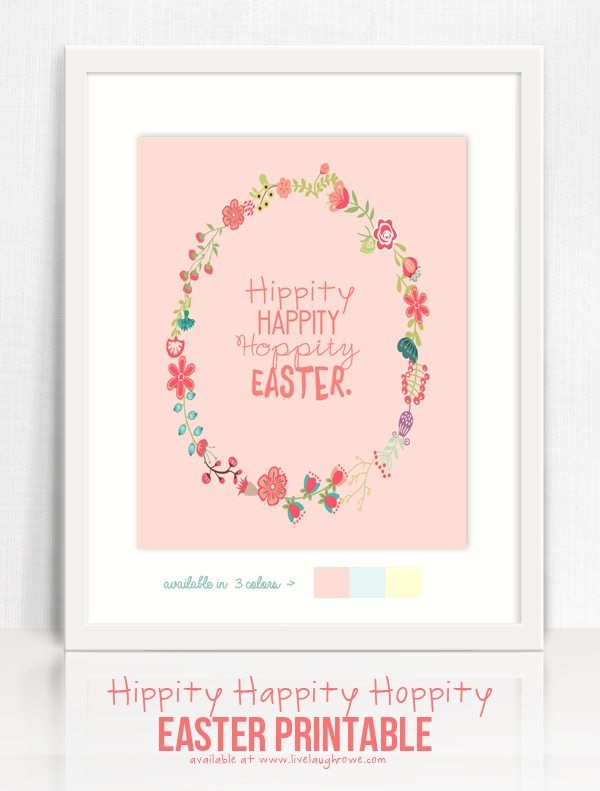 Hippity Happity Hoppity Easter!  Adorable Easter Printable available in three different colors. www.livelaughrowe.com #easter #printable