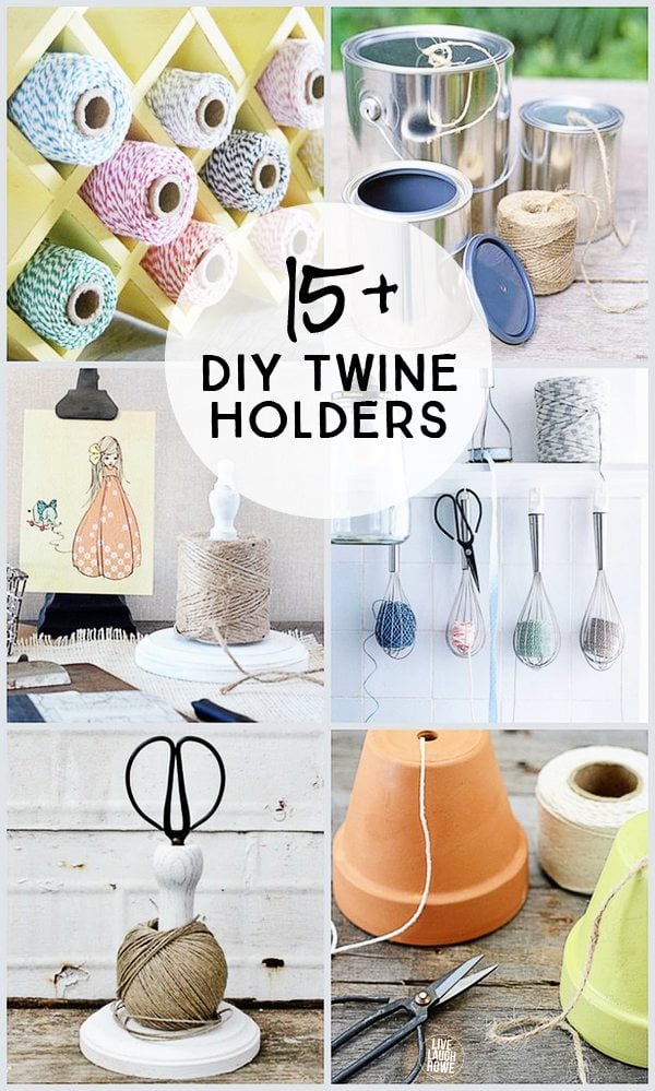 Over 15 DIY Twine Holders to inspire you!  Great inspiration for handmade gifts and craft room organization!  www.livelaughrowe.com