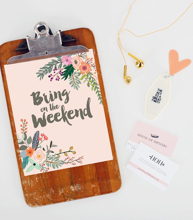 Free Printable “Bring On The Weekend” to decorate your home.