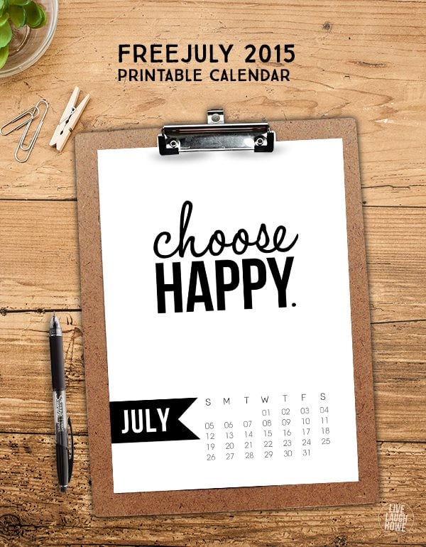 Free 5x7 Printable Calendar for July 2015 with inspirational quote! www.livelaughrowe.com
