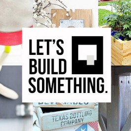 Let's Build Something! Fantastic DIY Project featured at Inspiration2 with livelaughrowe.com