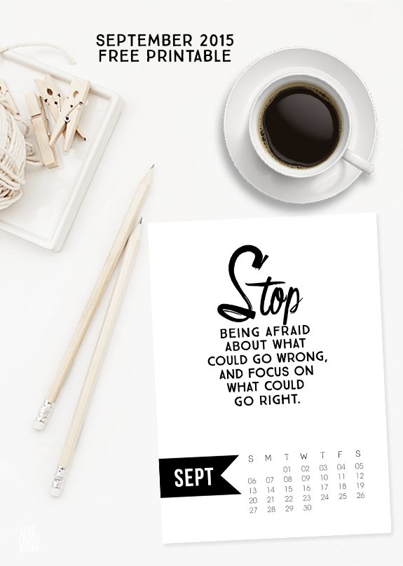 Free 5x7 September 2015 Calendar Printable inspirational quote! www.livelaughrowe.com