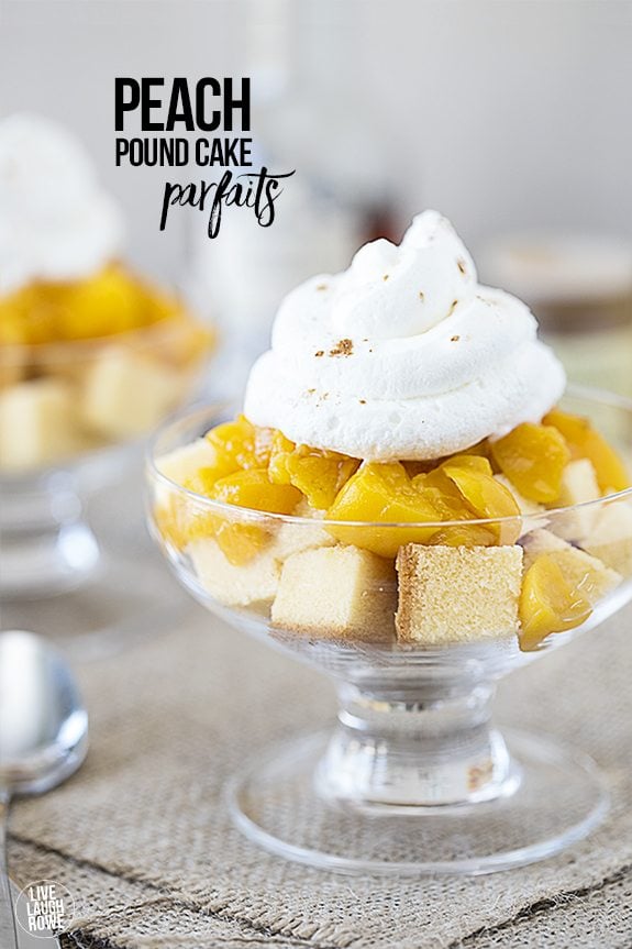 Delicious Peach Pound Cake Parfaits -- the cream is to die for! Recipe at livelaughrowe.com