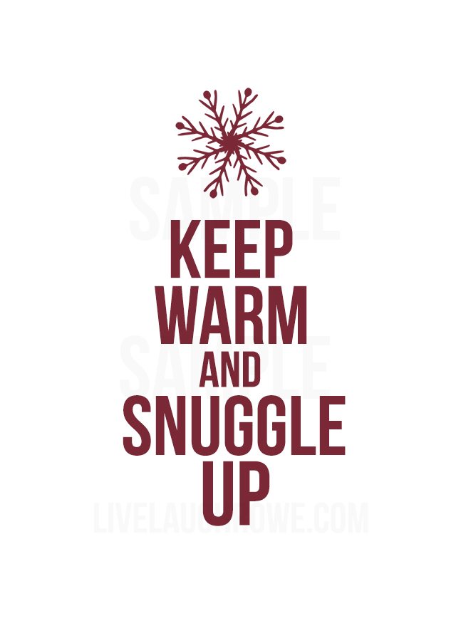 FREE 5x7 Winter Printable! Keep warm and snuggle up.... livelaughrowe.com