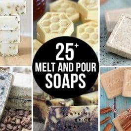 25+ Melt and Pour Soaps that are easy to make and are great for gifting! livelaughrowe.com