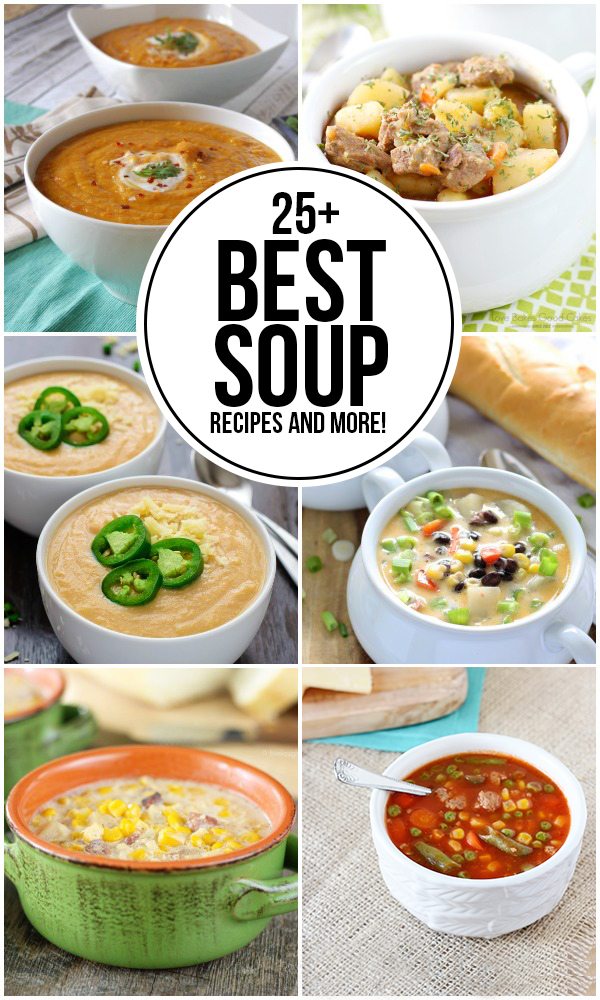 25+ Best Soup Recipes and MORE! A great round up for the soup lovers! livelaughrowe.com