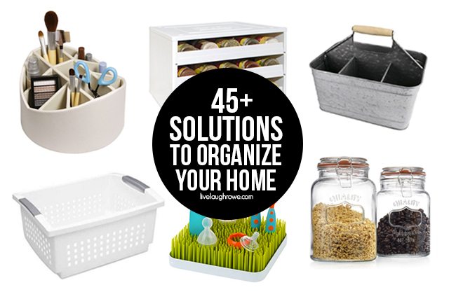 https://livelaughrowe.com/wp-content/uploads/2016/01/solutions-to-organize-your-home.jpg