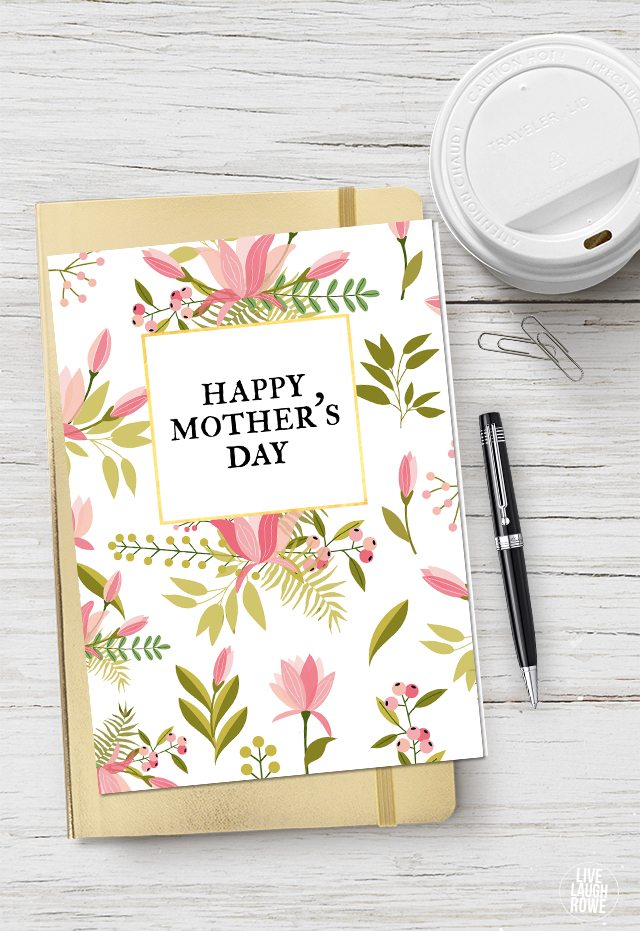 With this beautiful printable Mother's Day Card, all you need is a printer and an envelope! Add a sweet handwritten sentiment and make mom cry. livelaughrowe.com