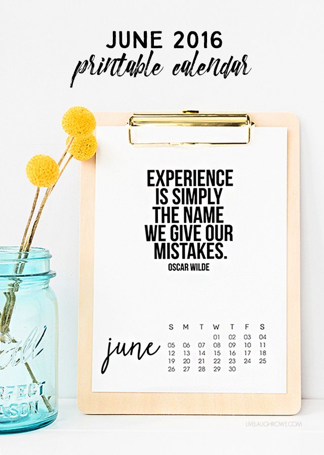 Printable June 2016 Calendar with inspirational quote by Oscar Wilde. livelaughrowe.com