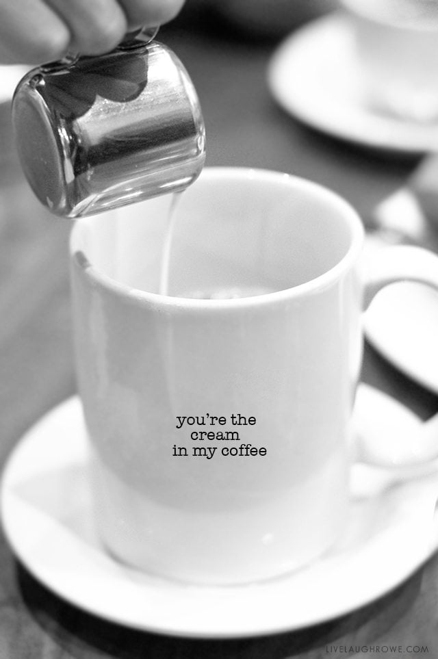 You're the cream in my coffee -- plus over 20 more coffee puns and a free printable. livelaughrowe.com