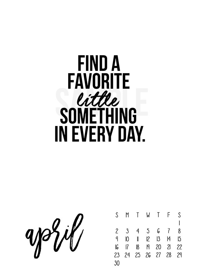 April 2017 Calendar. Free printable with a great reminder: "Find a favorite little something in every day." Print yours at livelaughrowe.com