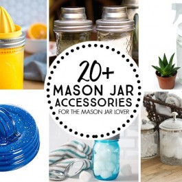 Mason Jar Lovers Rejoice! Here are 20+ FABULOUS mason jar accessories you might just want to get your hands on. livelaughrowe.com