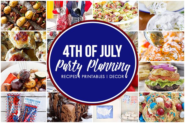 4th of July Menu Ideas and More! - Live Laugh Rowe