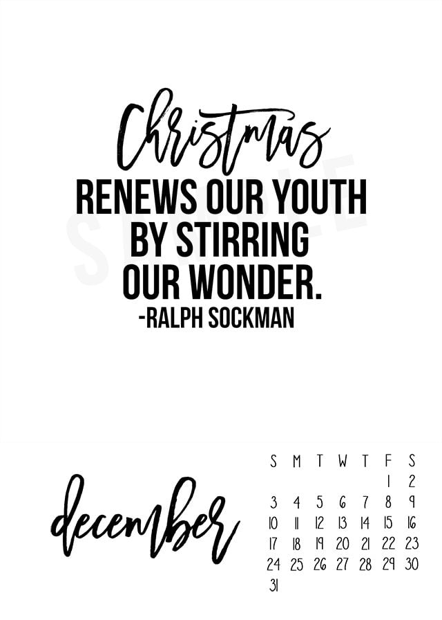 December 2017 Calendar. Free printable with an inspiring Christmas quote by Ralph Sockman, "Christmas renews our youth by stirring our wonder." Print yours at livelaughrowe.com