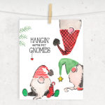Adorable Hangin' with my gnomies printable! Not only is it cute, but it's free and available in two different sizes. Grab yours at livelaughrowe.com