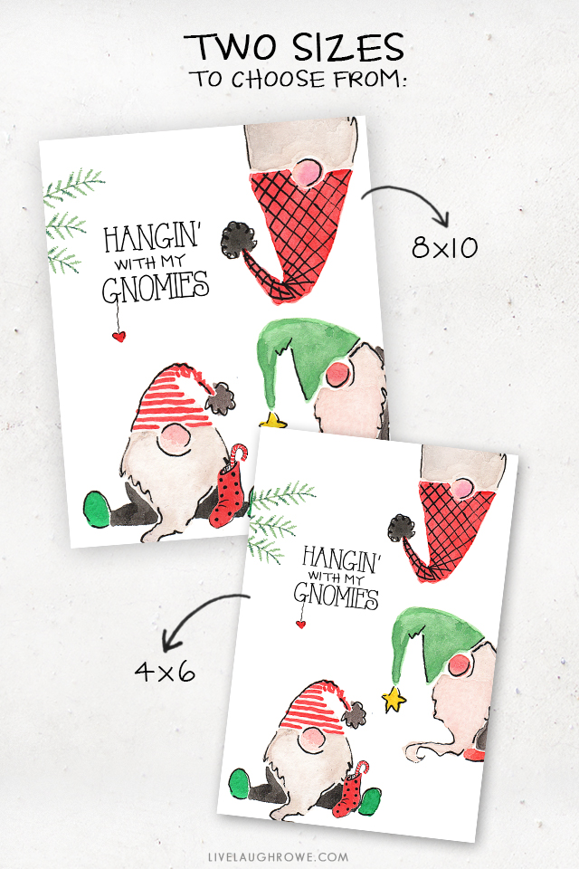 Adorable Hangin' with my gnomies printable! Not only is it cute, but it's free and available in two different sizes. Grab yours at livelaughrowe.com