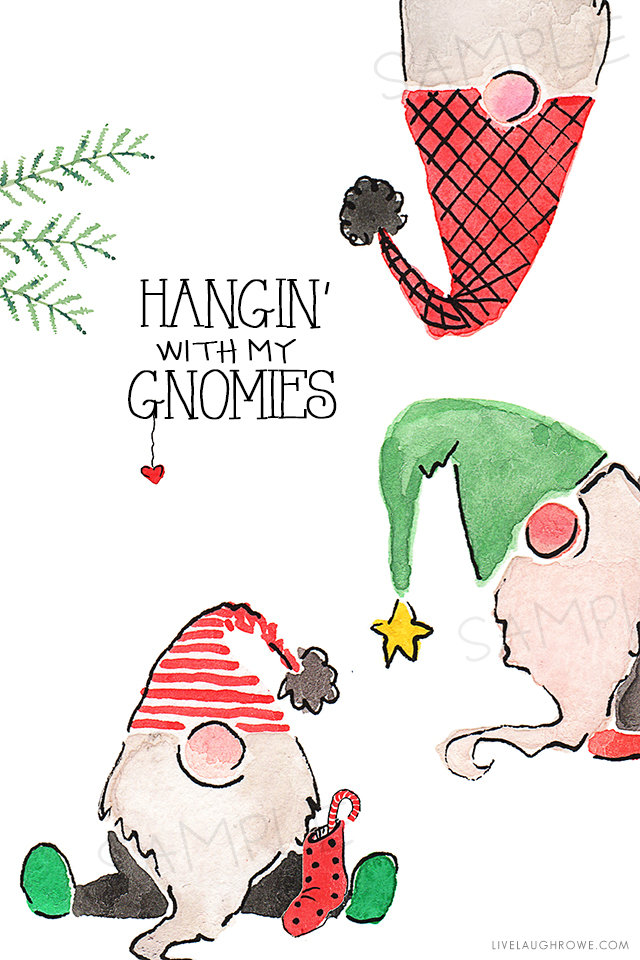 Adorable Hangin' with my gnomies printable! Not only is it cute, but it's free and available in two different sizes. Grab yours at livelaughrowe.com