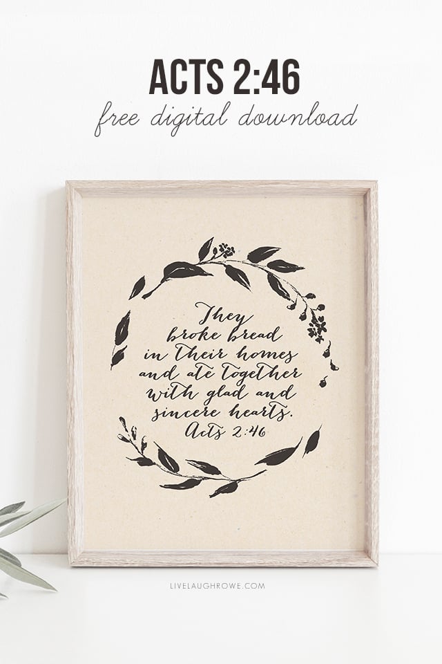 Love this wall print using the scripture found in Acts 2:46. Two sizes (and colors) available, 8x10 and 16x20 -- both free! Grab yours at livelaughrowe.com