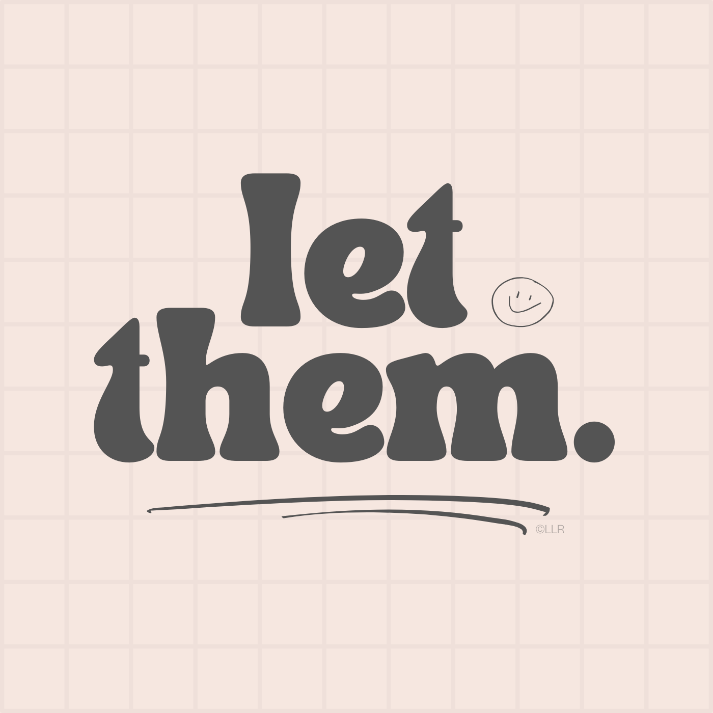 text let them with a smiley face on a pale pink background with grids