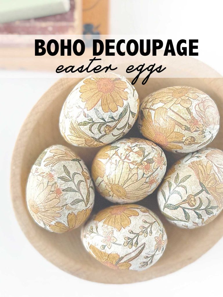 Wooden bowl holding floral easter eggs. Text on image, Boho Decoupage Easter Eggs