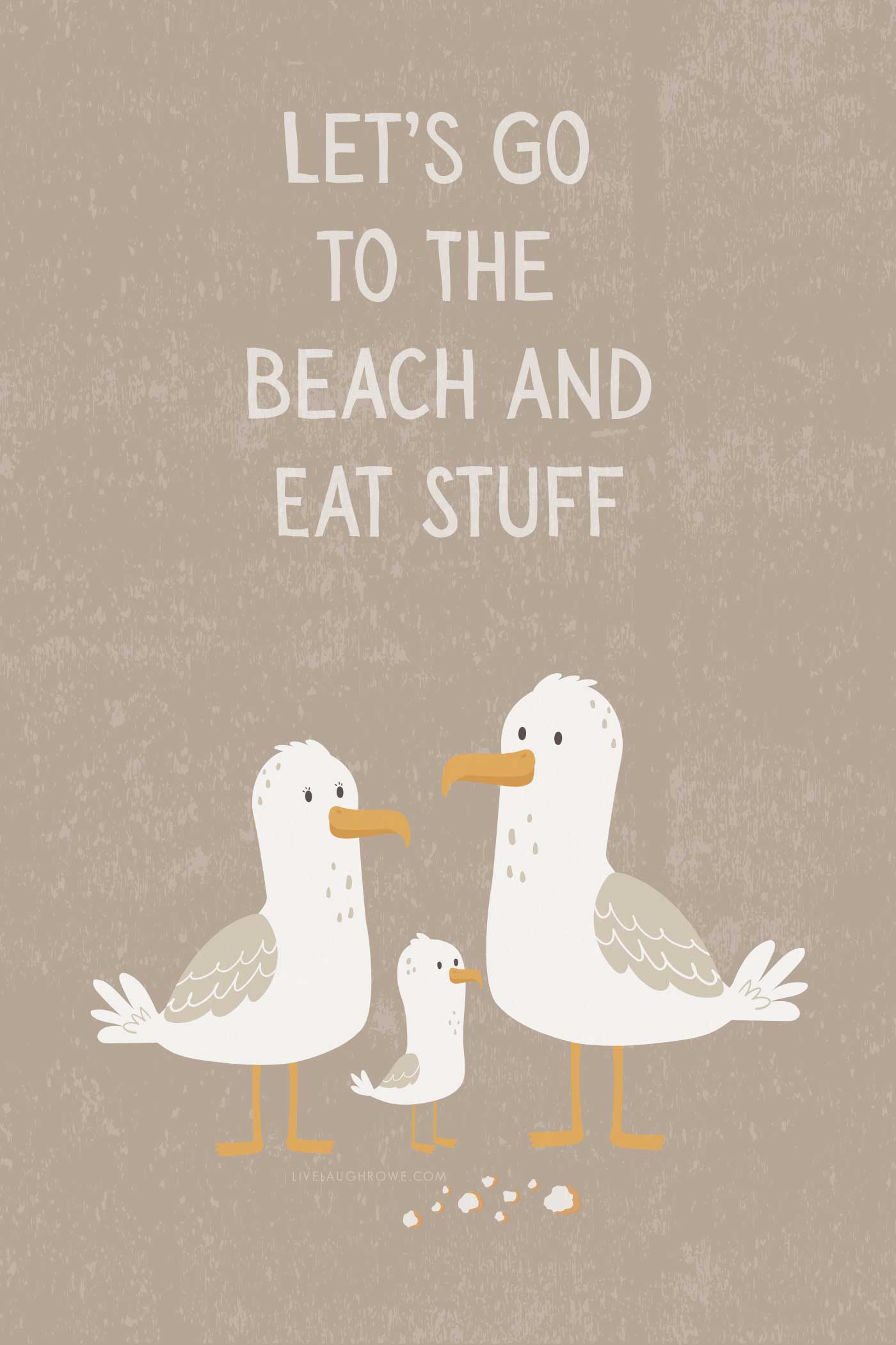 print with tex, "let's go to the beach and eat stuff" and sea gulls