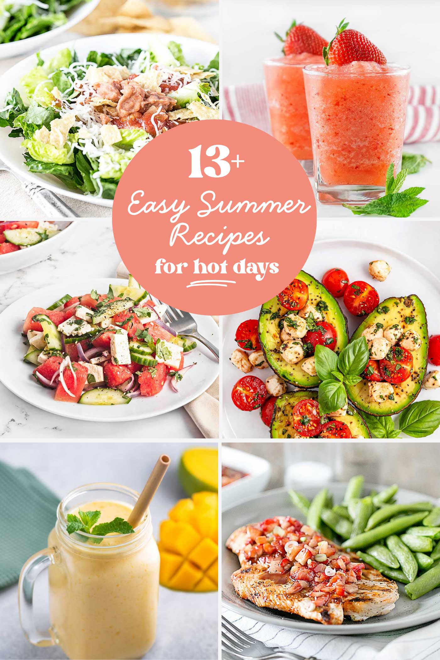 Collage of taco salad, strawberry agua fresca, watermelon feta salad, Caprese stuffed avocados, mango smoothie, and grilled chicken with strawberry salsa.