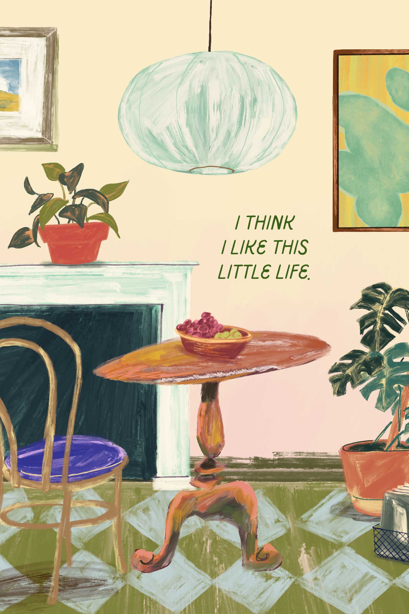 Colorful illustrated dining nook with plants, artwork, a table, and the quote “I think I like this little life.”