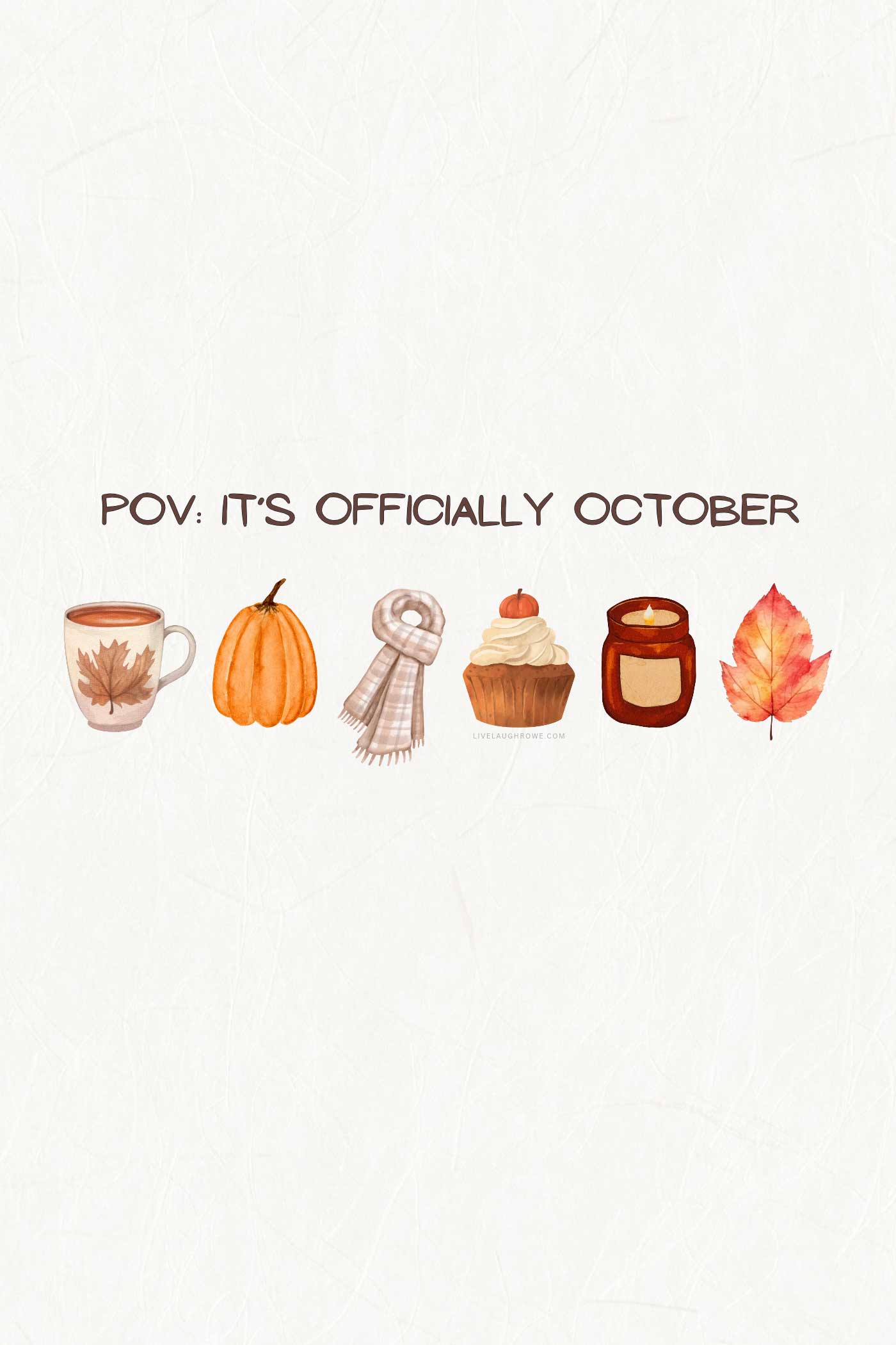 Fall graphic reading &ldquo;POV: It&rsquo;s officially October&rdquo; with a mug, pumpkin, scarf, cupcake, candle, and autumn leaf.