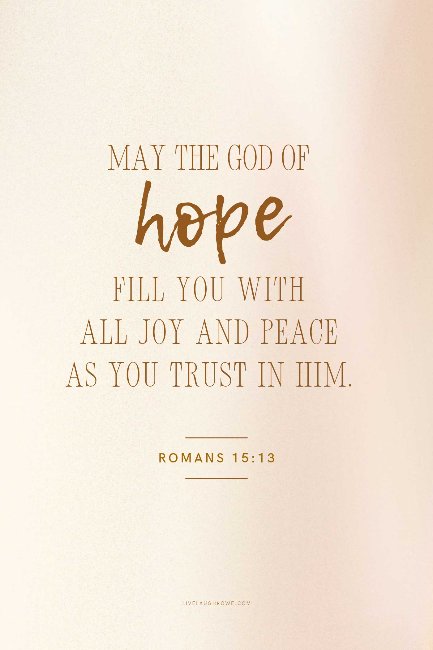 Romans 15:13 excerpt on a cream and peach background: “May the God of hope fill you with all joy and peace as you trust in him.”